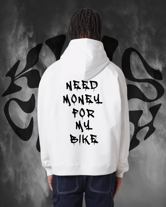 Sweat à capuche " need money for my bike"(précomande)